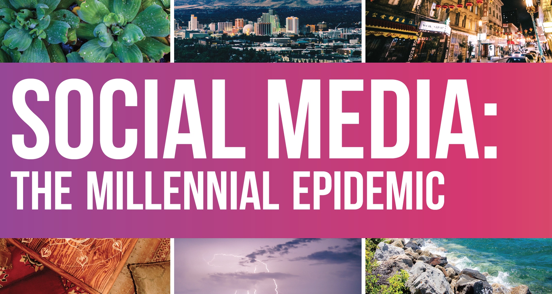 Social Media: The Millennial Epidemic